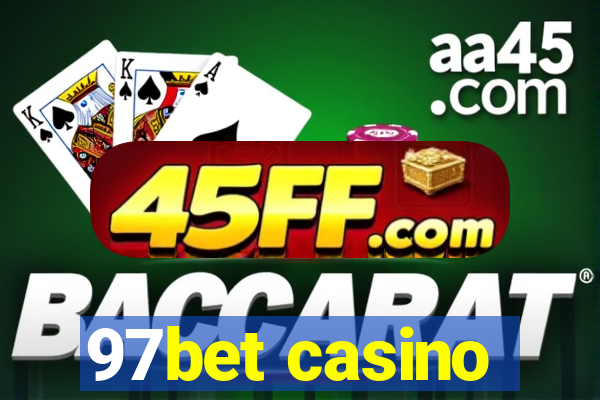 97bet casino